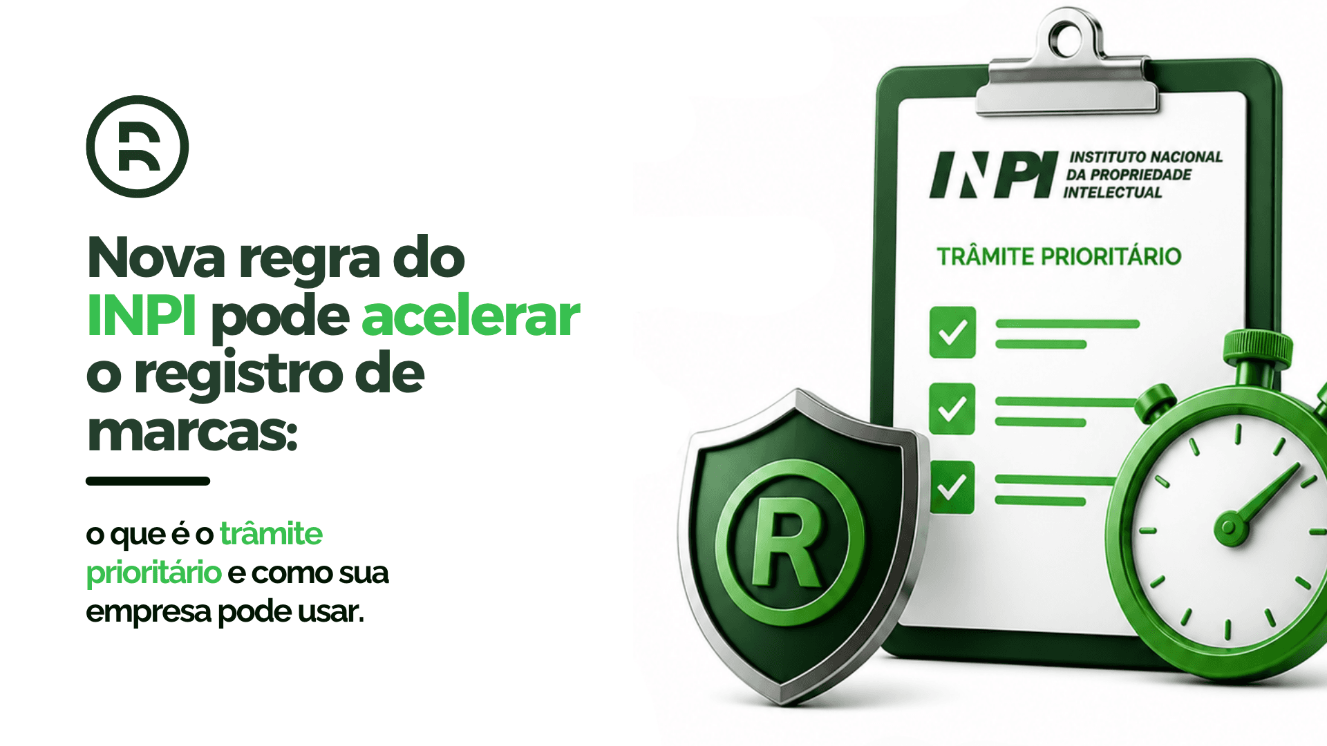 Nova regra do INPI pode acelerar o registro da sua marca: o que é o trâmite prioritário e como usar
